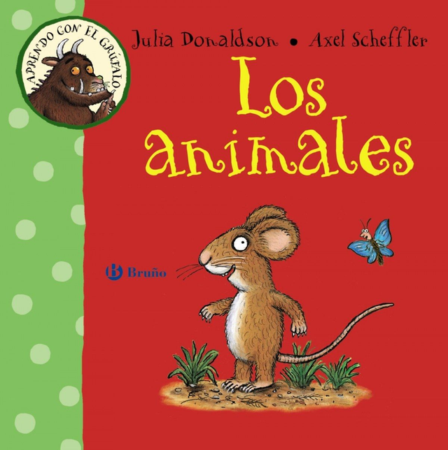 Los animales - Julia Donaldson, Axel Scheffler