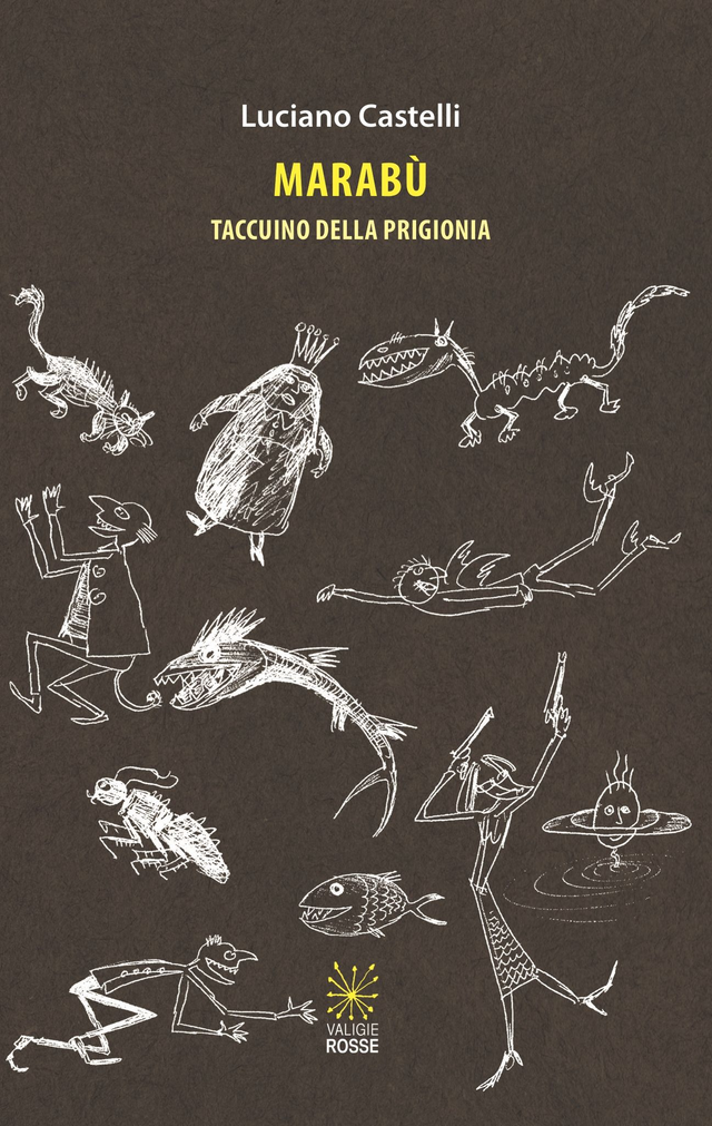 Castelli Luciano - Marabù. Taccuino della prigionia