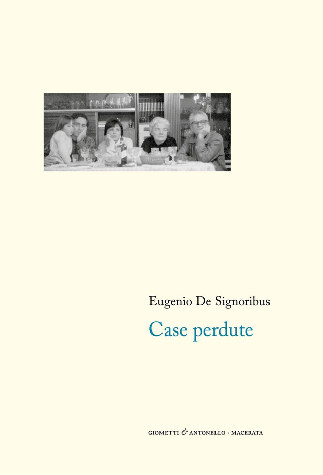 De Signoribus Eugenio - Case perdute (1976-1985) (Giometti & Antonello)