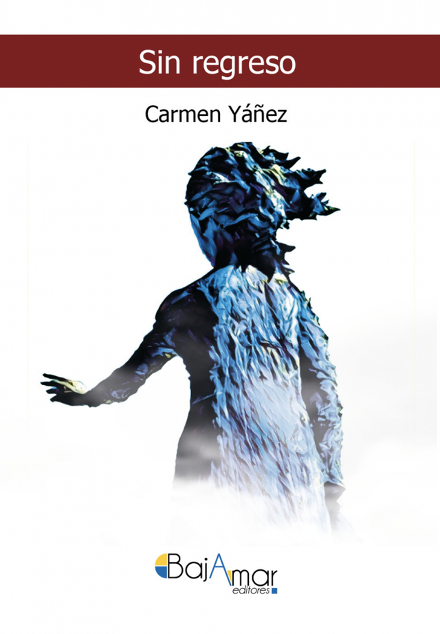 LIBRO SIN REGRESO DE CARMEN YÁÑEZ-BAJAMAR EDITORES- 