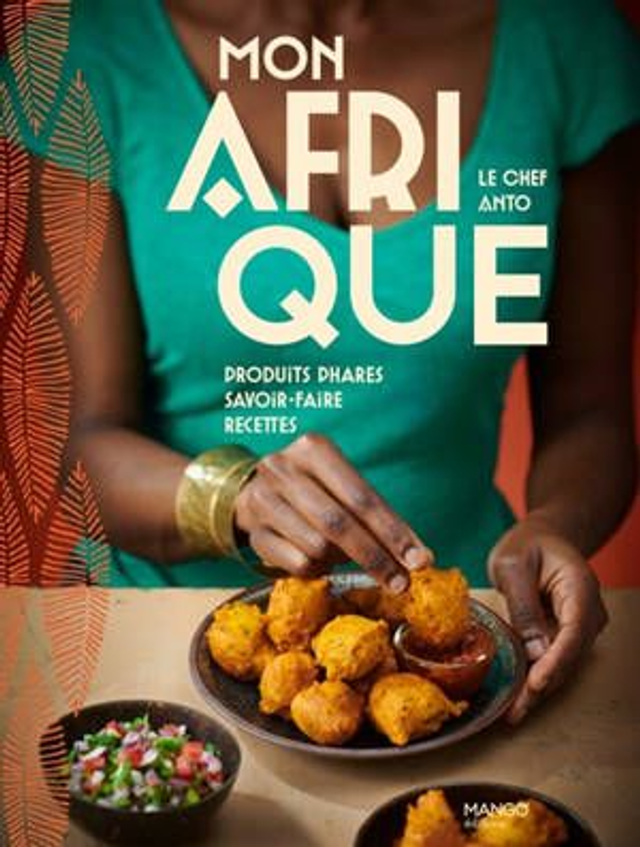 Mon Afrique - Le Chef Anto