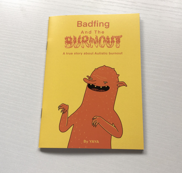A little book about autistic burnout - Badfing and the burnout