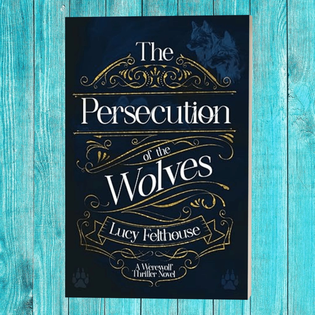 SPECIAL EDITION PAPERBACK The Persecution of the Wolves: A Werewolf Thriller Novel