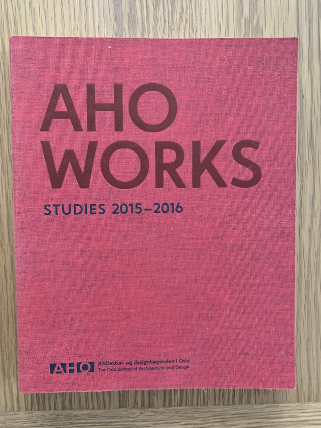 AHO Studies 2015-2016 Norwegian Architecture and Design University of Oslo