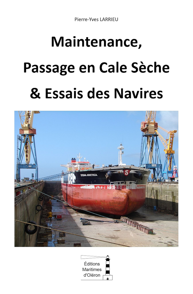 a - Maintenance, Passage en Cale Sèche &amp; Essais des Navires
