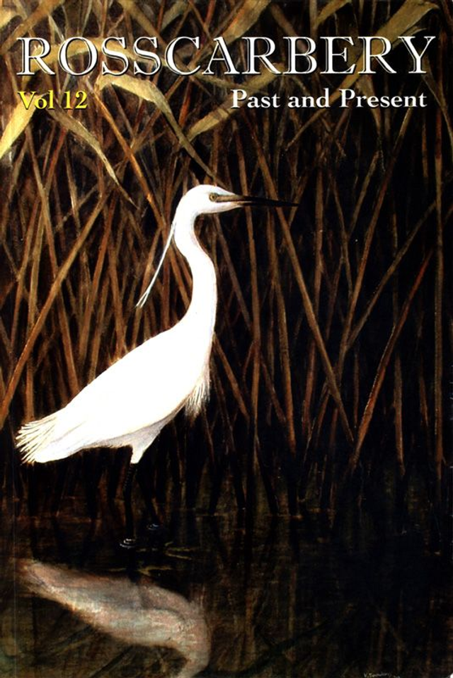 Rosscarbery Past &amp; Present Vol.12