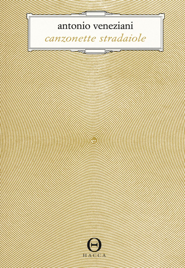 Veneziani Antonio - Canzonette stradaiole