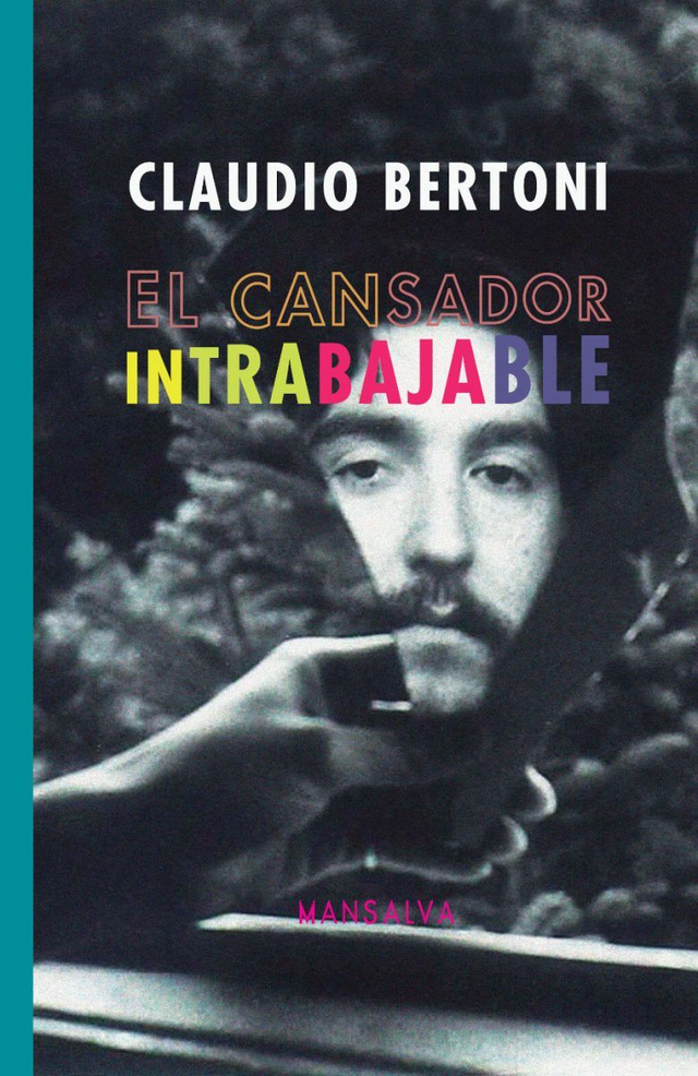 El cansador intrabajable – Claudio Bertoni