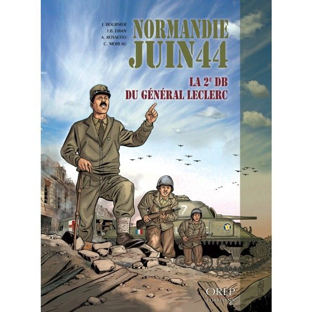 BD Normandie Juin 44 – Tome 10 : La 2e DB du Général Leclerc