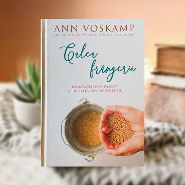 Calea frangerii -- Ann Voskamp