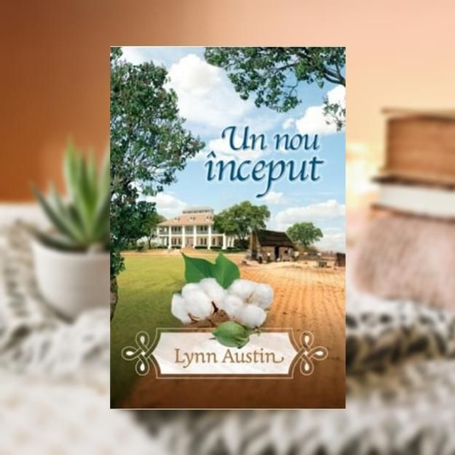 Un nou inceput - Lynn Austin