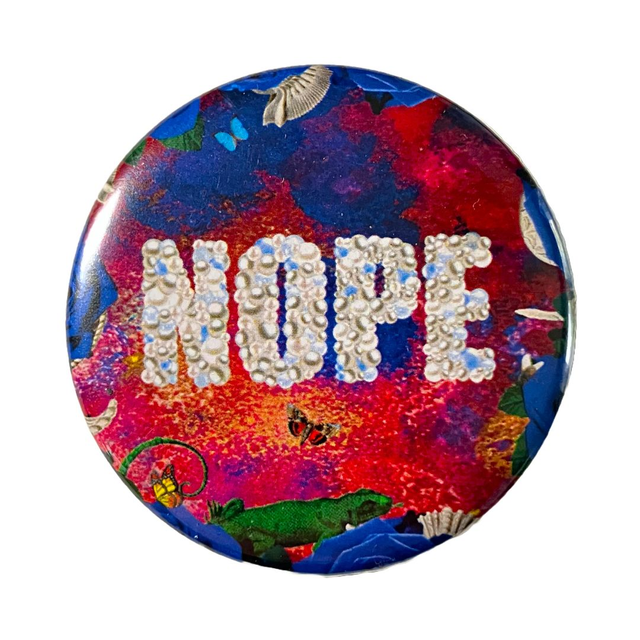 &quot;Nope&quot; Badge by House of Frisson