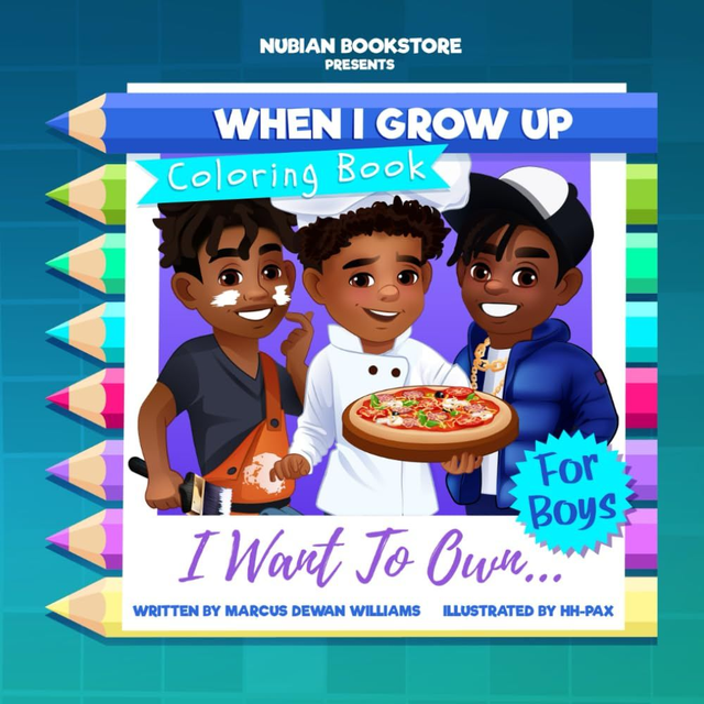 Nubian Bookstore Presents When I Grow Up I Want To Own Coloring Book For Boys