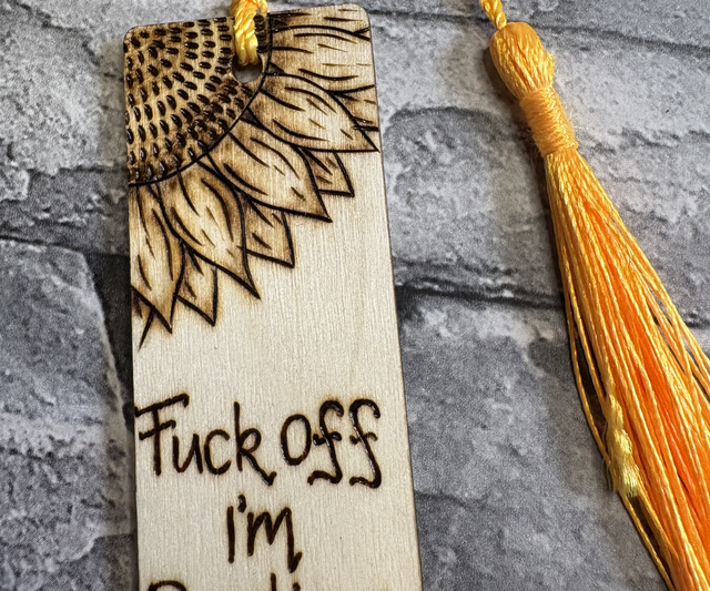 F*ck off I’m reading handburnt sunflower design bookmark. Pyrography art