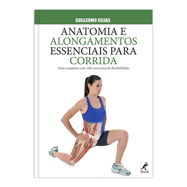 Anatomia e alongamentos essenciais para corrida