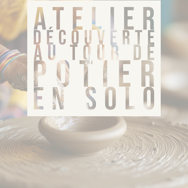 Atelier Découverte au Tour de Potier en solo
