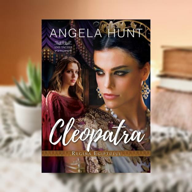 Cleopatra. Anii tacerii Vol 1 - Angela Hunt
