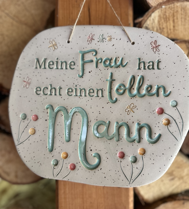 Schild - Meine Frau hat echt einen tollen Mann