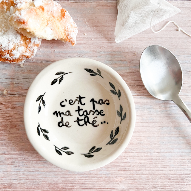 Coupelle « c’est pas ma tasse de thé.. »