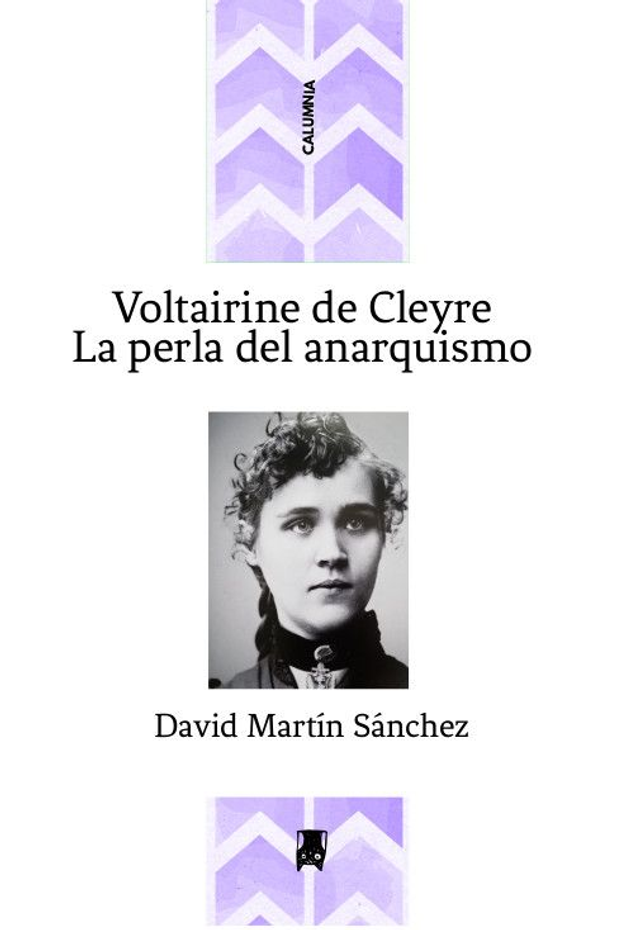 Voltairine de Cleyre. La perla del anarquismo – David Martín Sánchez 