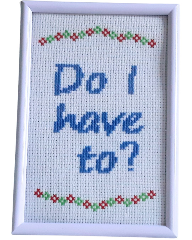 Do I have to? Completed cross stitch, home decor gift