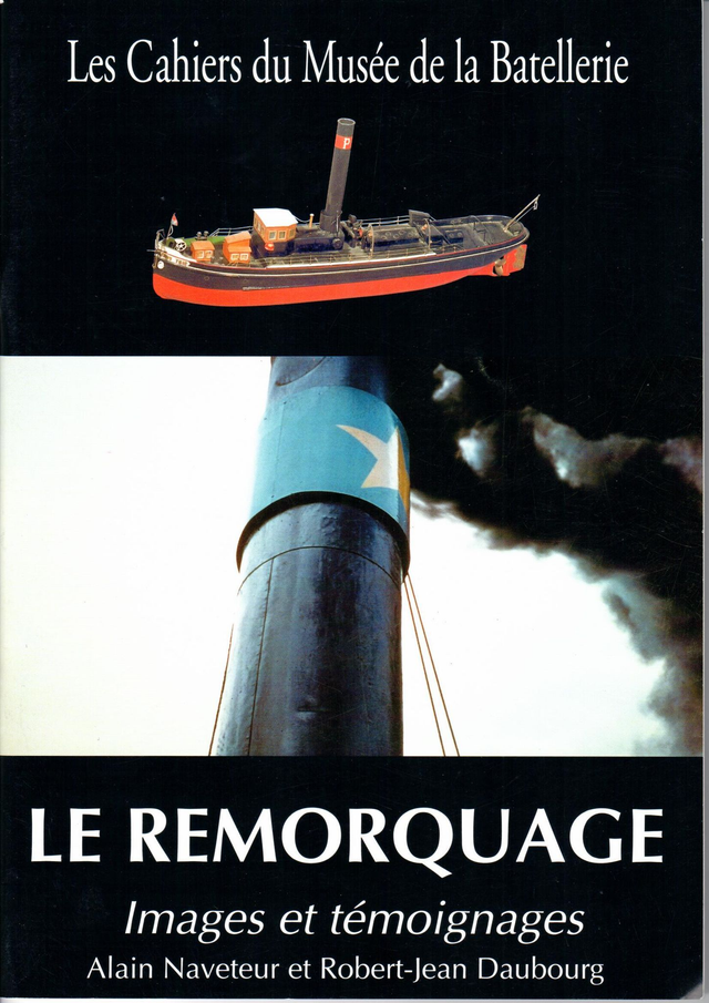 CM035 - Remorquage. (Les cahiers du musée de la batellerie)
