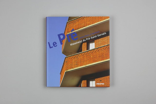 Le Pré entre Paris et banlieue - Histoire(s) du Pré-Saint-Gervais et banlieue