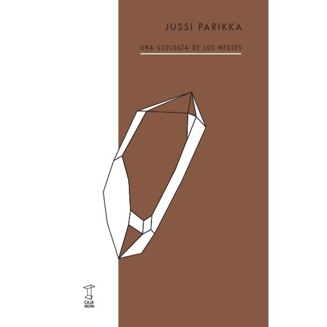UNA GEOLOGÍA DE LOS MEDIOS. JUSSI PARIKKA