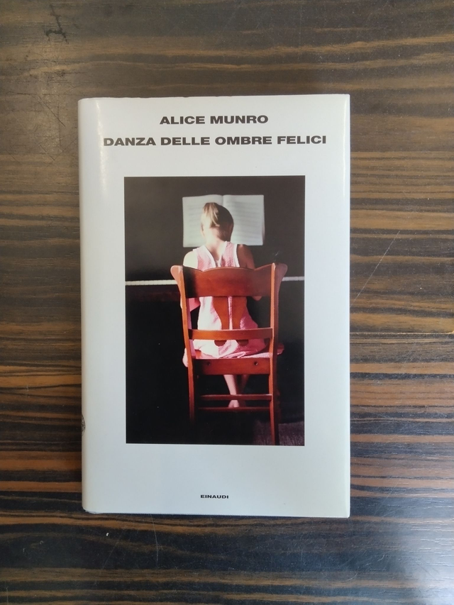 Alice Munro - Danza delle ombre felici (Einaudi, 2013)