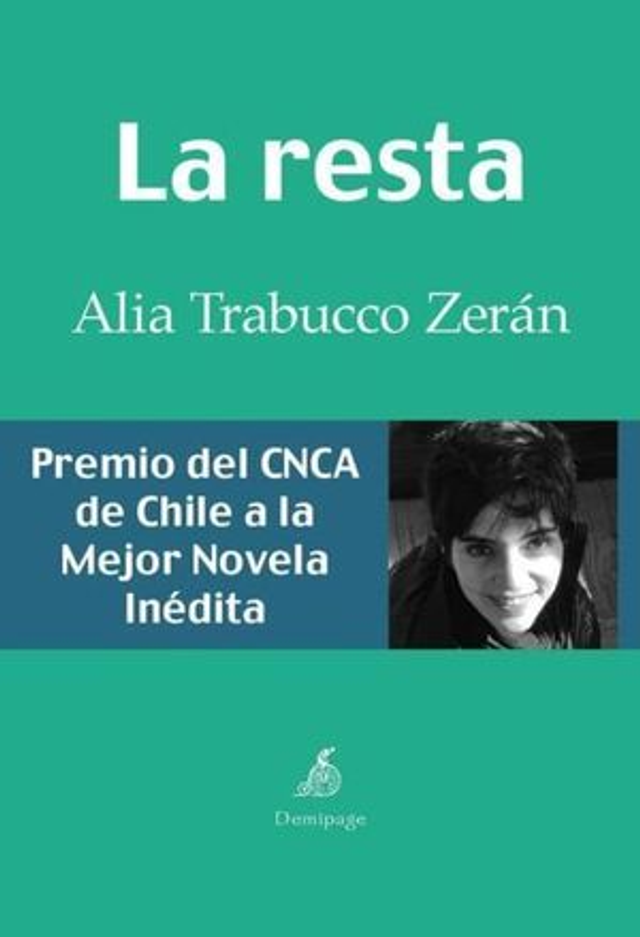 La resta - Alia Trabucco Zerán