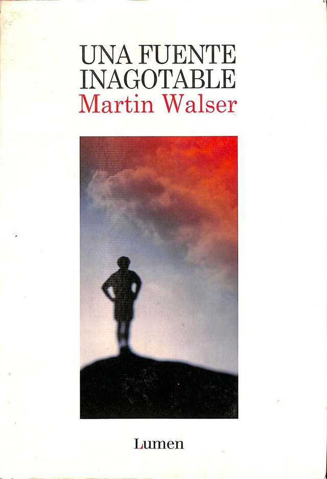 Una fuente inagotable - Martin Walser