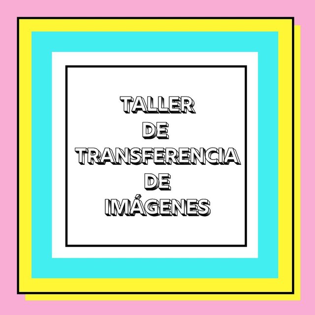 Taller de TRANSFERENCIA DE IMÁGENES. Raúl Muñoz.
