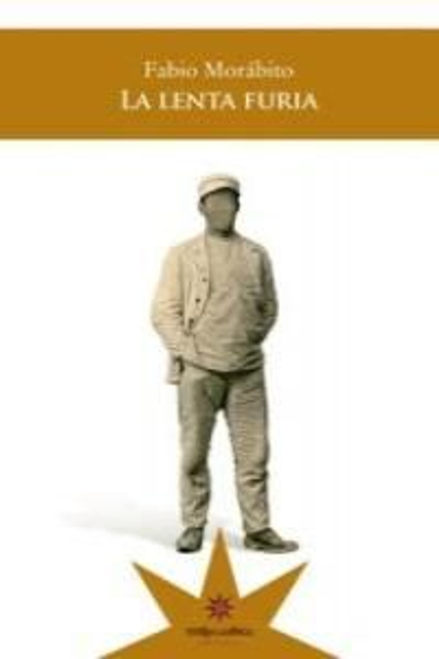 La lenta furia - Fabio Morábito