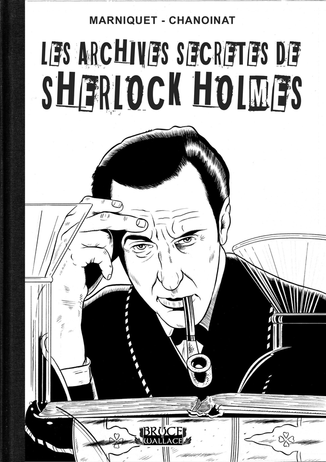 LES ARCHIVES SECRETES de SHERLOCK HOLMES - Tirage de tête noir et blanc