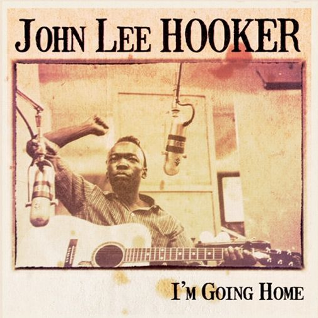 John Lee Hooker, I&#039;m Going Home