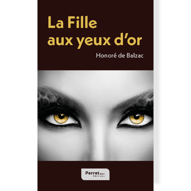 Fille aux yeux d&#039;or (La) • Honoré de Balzac