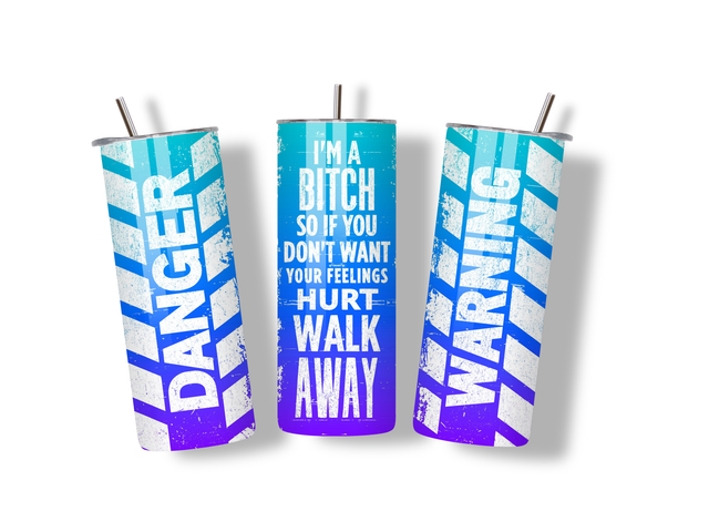 Warning, I'm a B*tch