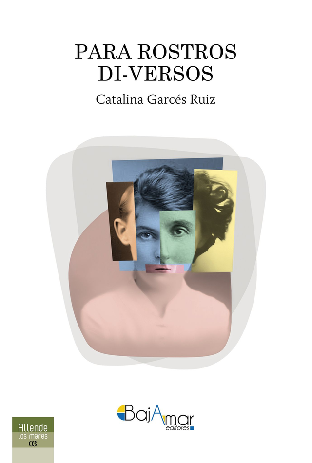 LIBRO PARA ROSTROS DI-VERSOS DE CATALINA GARCÉS RUIZ-BAJAMAR EDITORES-