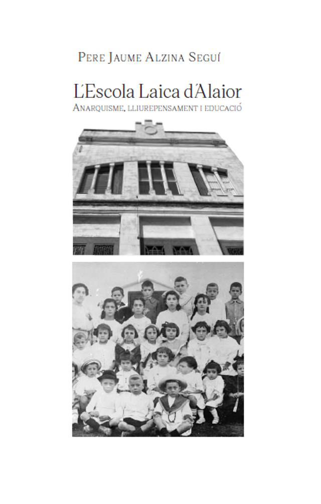L'escola laica d'Alaior. Anarquisme, lliurepensament i educació - Pere J. Alzina