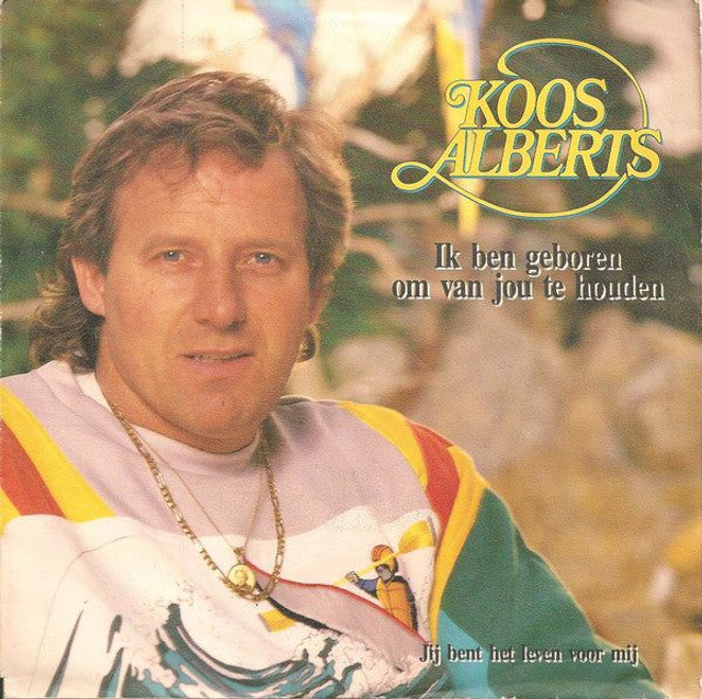 Koos Alberts - Ik Ben Geboren Om Van Jou Te Houden