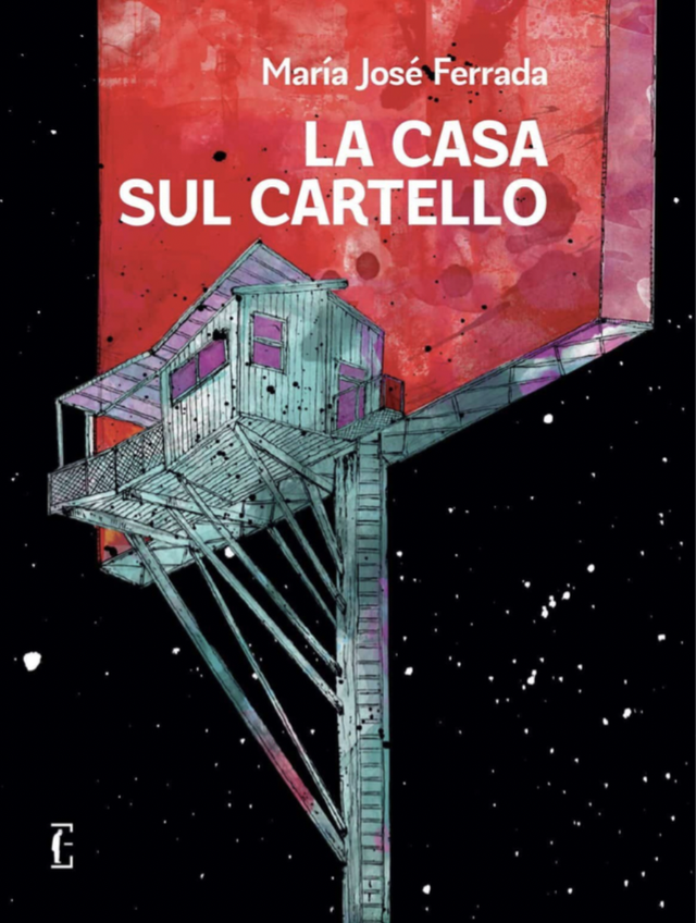 Ferrada Maria José - La casa sul cartello (Edicola Ediciones)