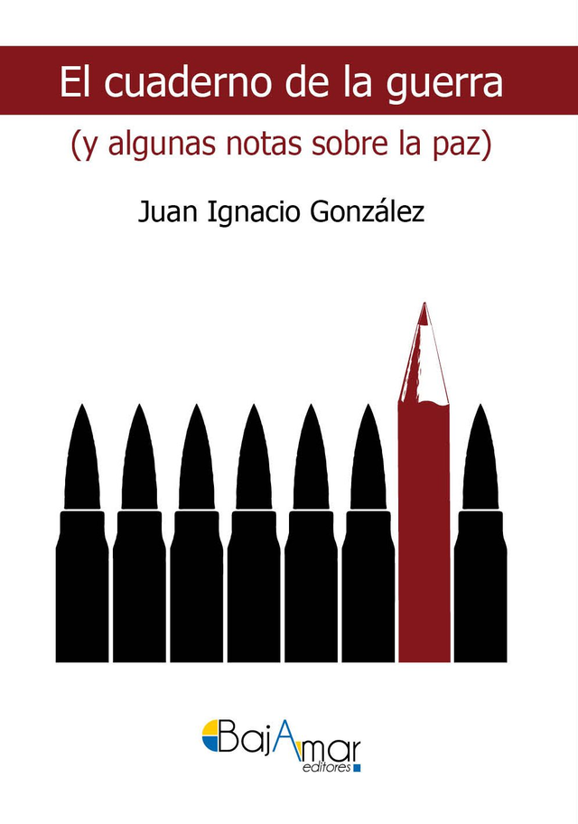 LIBRO CUADERNO DE LA GUERRA (Y ALGUNAS NOTAS SOBRE LA PAZ) 