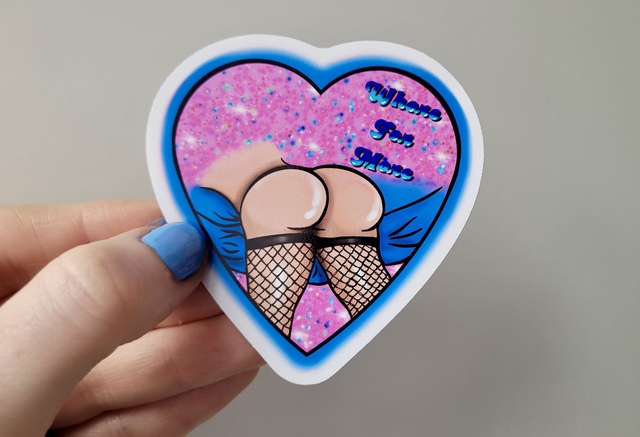 “Whore For More” Heart Bum Sticker – Gloss Vinyl
