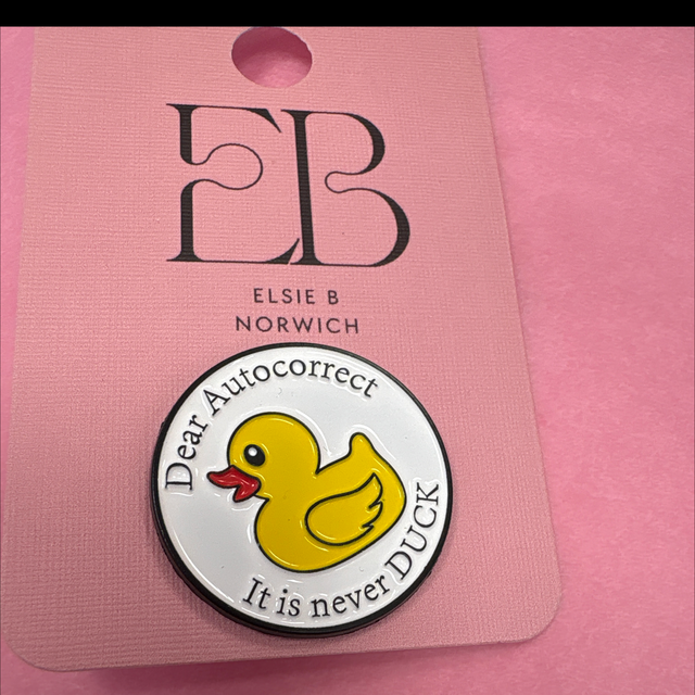 Dear auto correct it is never DUCK - Pin Badge