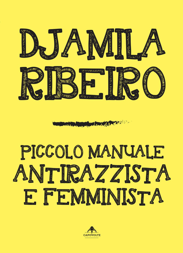 Ribeiro Djamila - Piccolo manuale antirazzista e femminista