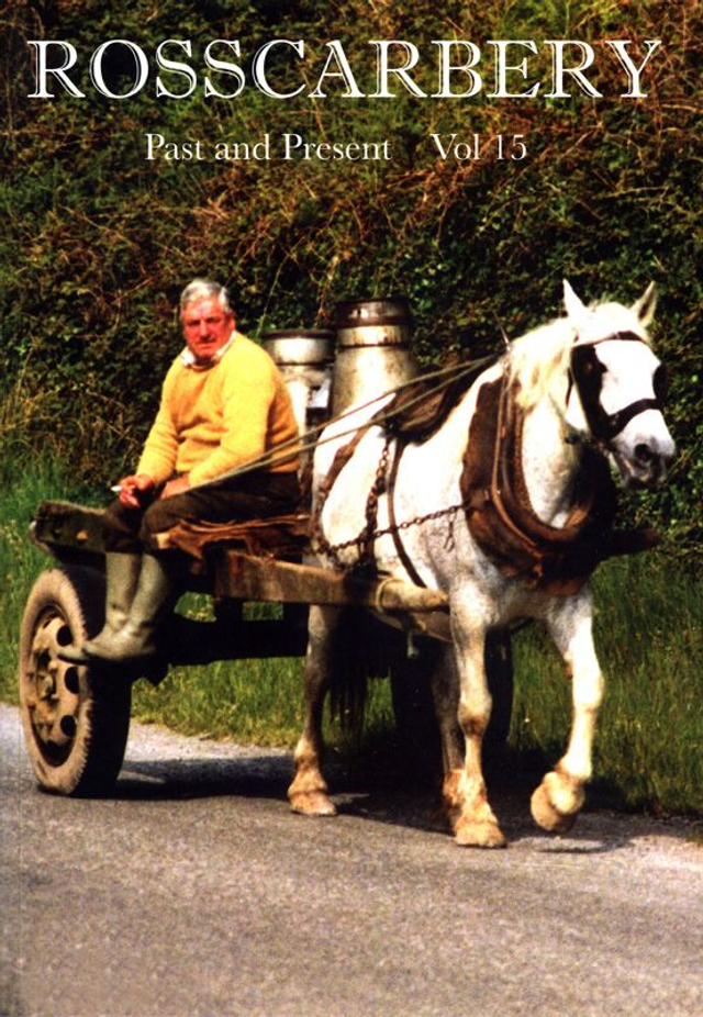 Rosscarbery Past &amp; Present Vol.15