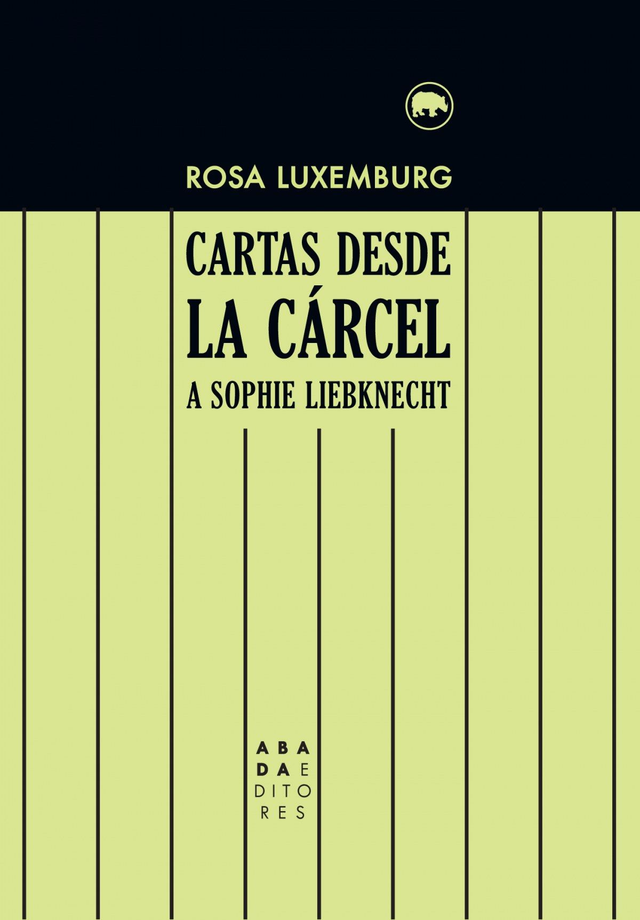 Cartas desde la cárcel a Sophie Liebknecht - Rosa Luxemburg