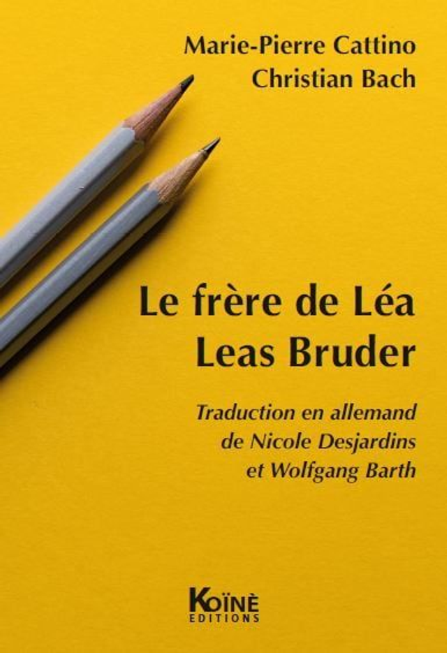 Le frère de Léa / Leas Bruder de Marie-PIierre Cattino et Christian Bach