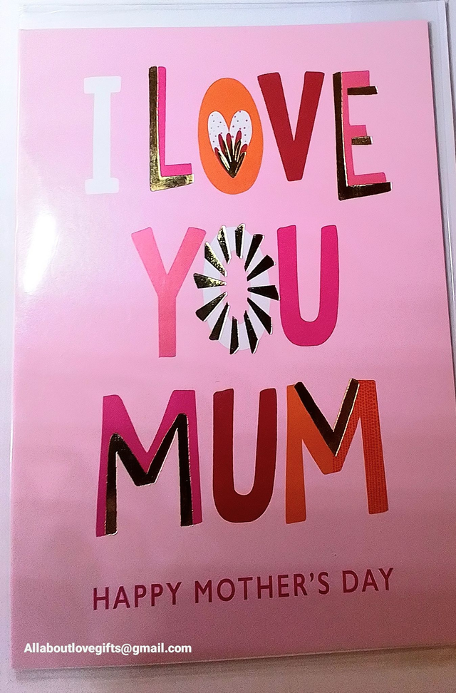 Mum I love you mothers. Day card