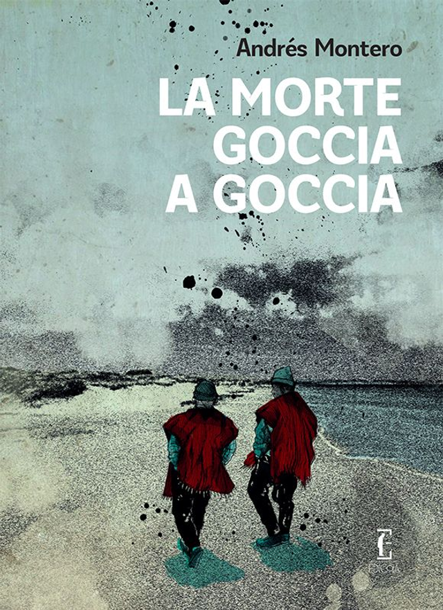 Montero Andrés - La morte goccia a goccia (Edicola Ediciones)